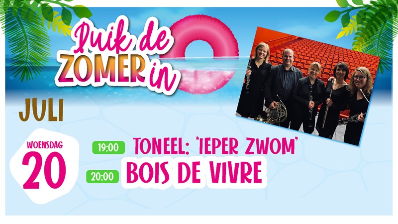 20 juli - Duik De Zomer in - Toneel: 'Ieper Zwom' + Bois de Vivre